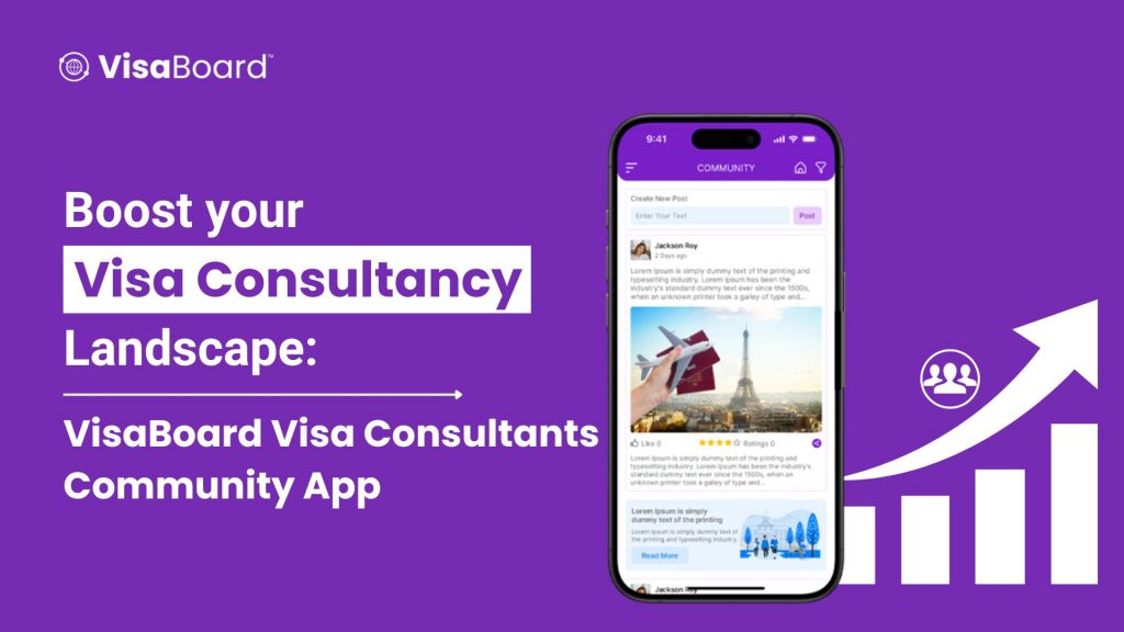 Boost your Visa Consultancy Landscape: VisaBoard Visa Consultants Community App